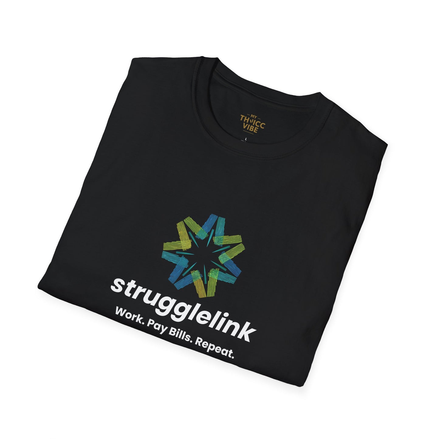 Strugglink – Work. Pay Bills. Repeat. | Unisex T-shirt