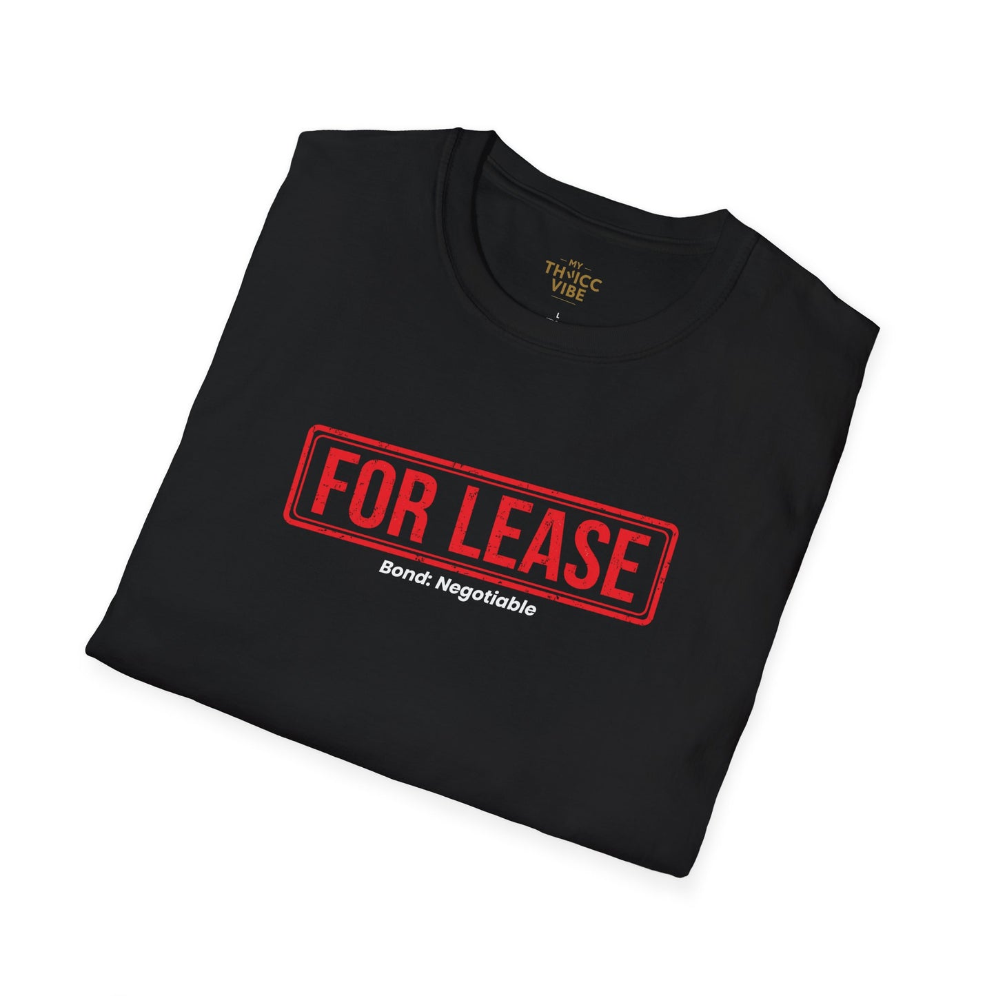 For Lease - Bond: Negotiable | Unisex T-shirt