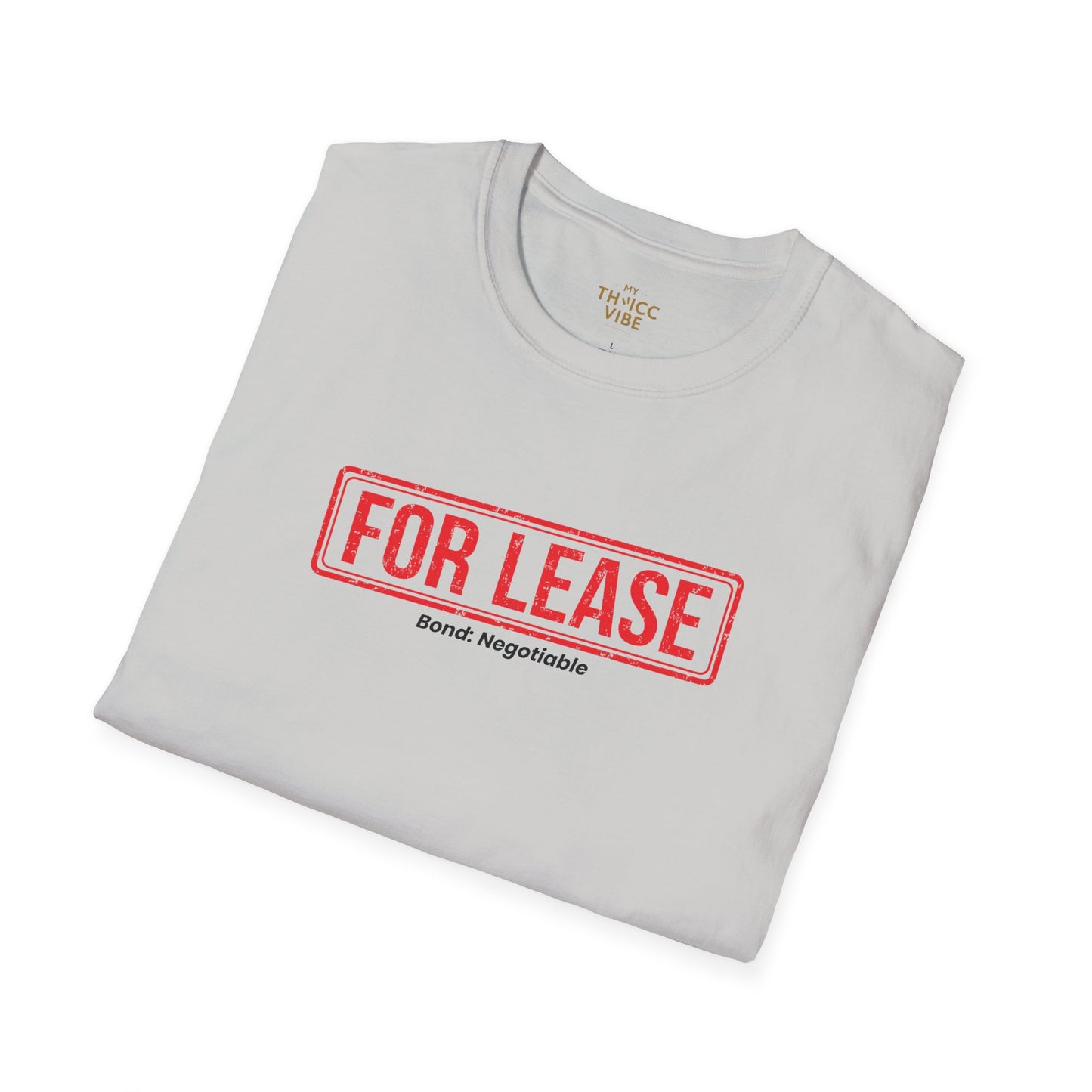 For Lease - Bond: Negotiable | Unisex T-shirt