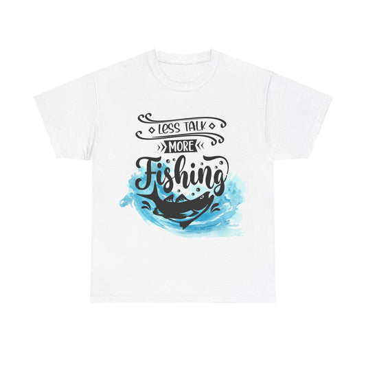 Fishing Tee - 'Less Talk More Fishing' Unisex Heavy Cotton Tee