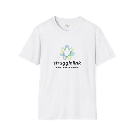 Strugglink – Work. Pay Bills. Repeat. | Unisex T-shirt