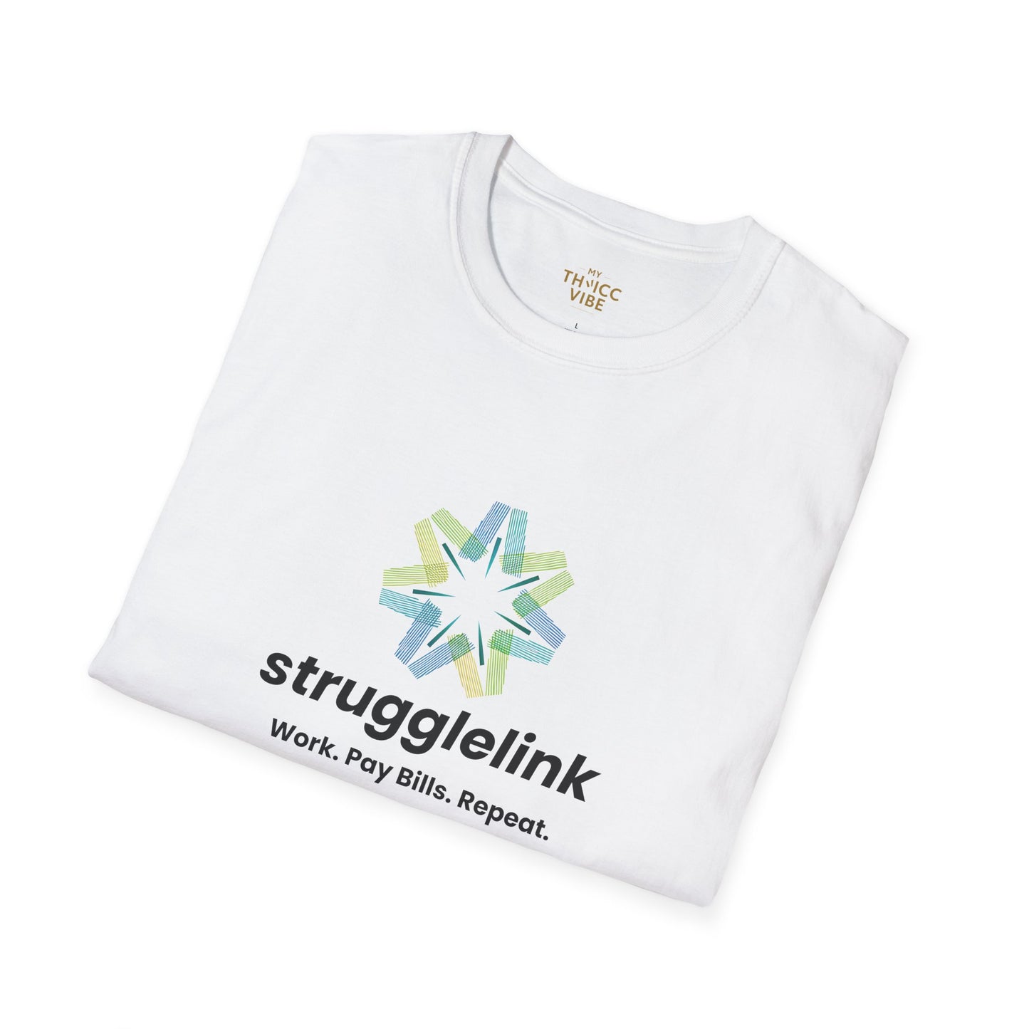 Strugglink – Work. Pay Bills. Repeat. | Unisex T-shirt