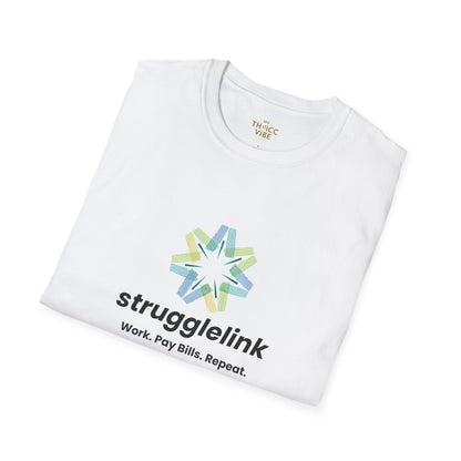 Strugglink – Work. Pay Bills. Repeat. | Unisex T-shirt