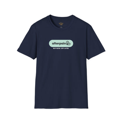 afterpain – Buy Now, Cry Later | Unisex T-shirt