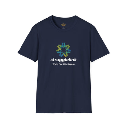 Strugglink – Work. Pay Bills. Repeat. | Unisex T-shirt