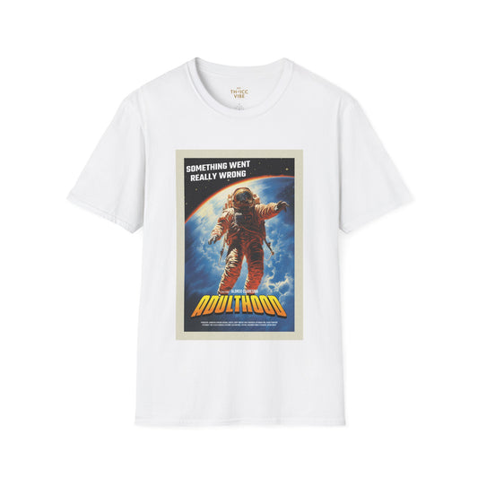 Adulthood - Something went very wrong | Unisex T-shirt