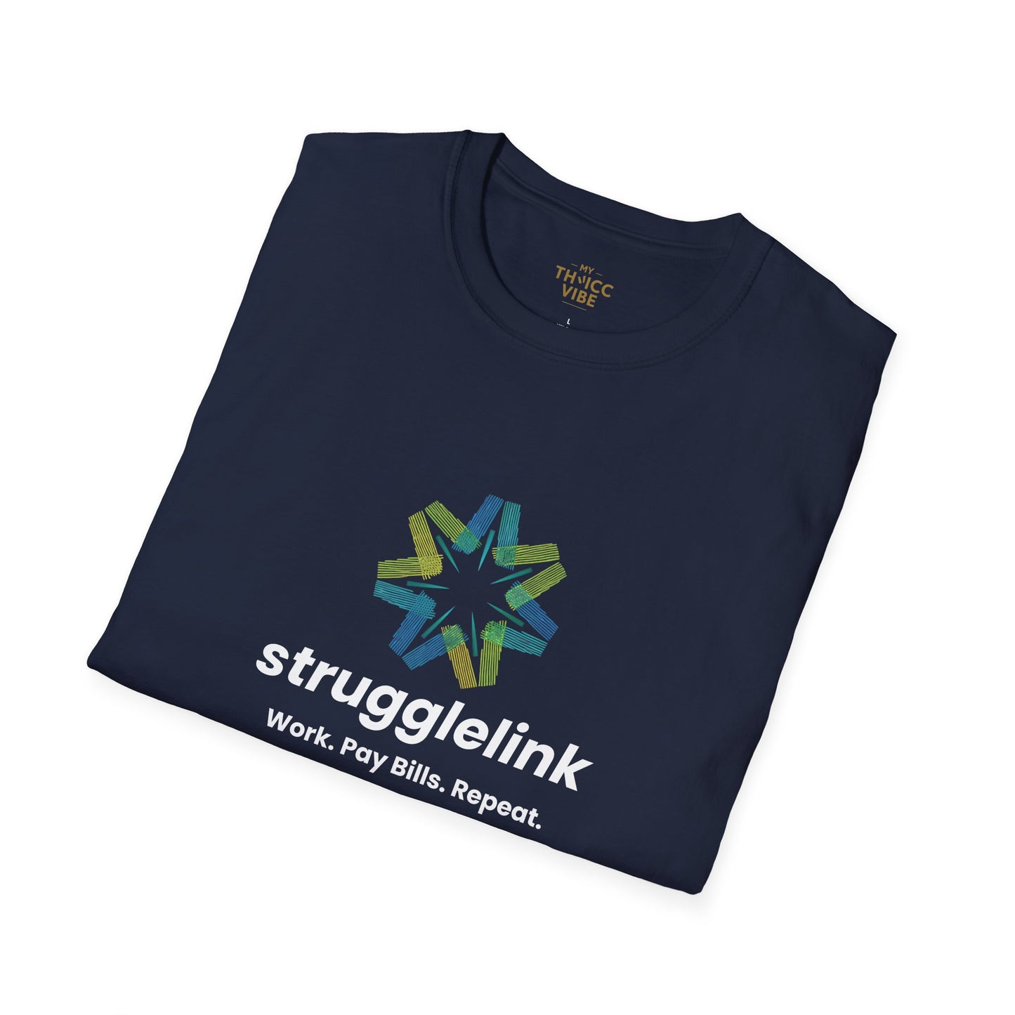 Strugglink – Work. Pay Bills. Repeat. | Unisex T-shirt