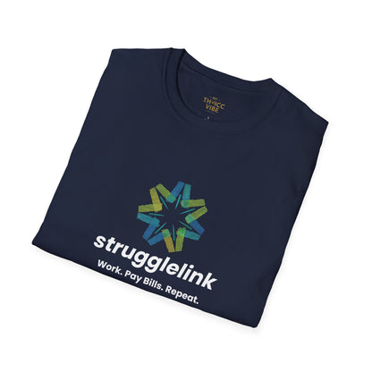 Strugglink – Work. Pay Bills. Repeat. | Unisex T-shirt