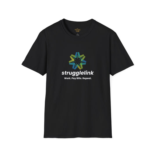 Strugglink – Work. Pay Bills. Repeat. | Unisex T-shirt