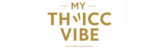 My Thicc Vibe